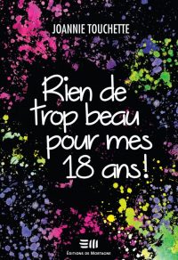 Rien de trop beau pour mes 18 ans | Un livre, des mots